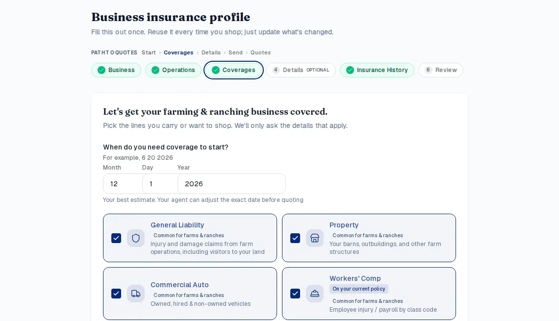 The business insurance profile's coverage step: the lines a farm and ranch business picks, each with the one-line reason it is common for the trade, and the date coverage should start